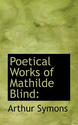 Book cover for Poetical Works of Mathilde Blind