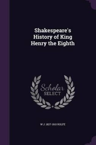 Cover of Shakespeare's History of King Henry the Eighth