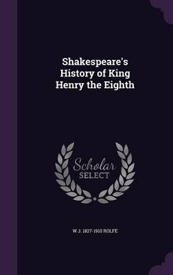 Book cover for Shakespeare's History of King Henry the Eighth