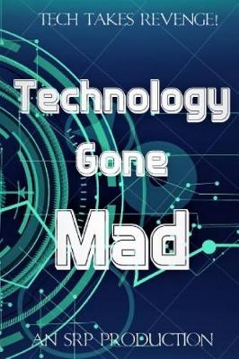 Book cover for Technology Gone Mad!