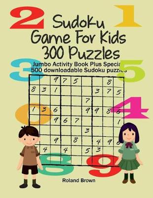 Book cover for Sudoku Game For Kids 300 Puzzles