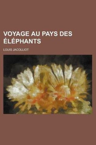 Cover of Voyage Au Pays Des Elephants
