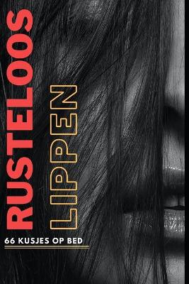 Book cover for Rusteloze Lippen