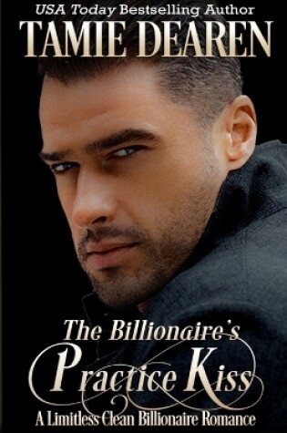 Cover of The Billionaire's Practice Kiss