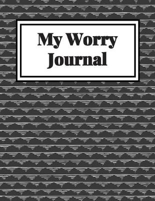 Book cover for My Worry Journal