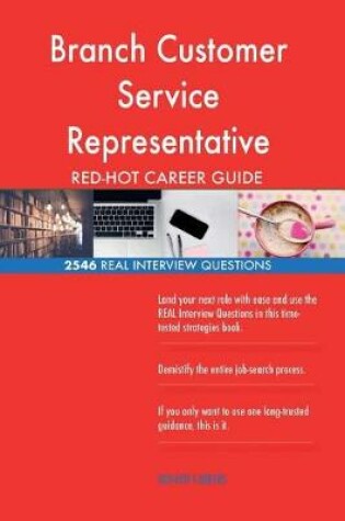 Cover of Branch Customer Service Representative Red-Hot Career; 2546 Real Interview Quest