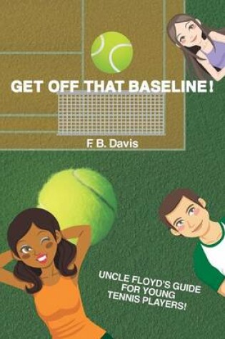 Cover of Get Off That Baseline!