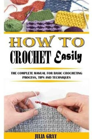 Cover of How to Crochet Easily