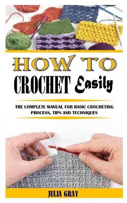 Book cover for How to Crochet Easily