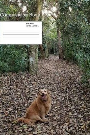 Cover of Dog Sitting On A Trail Composition Notebook, Wide Ruled