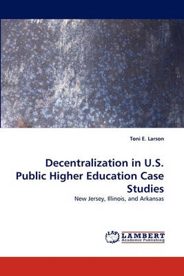 Book cover for Decentralization in U.S. Public Higher Education Case Studies