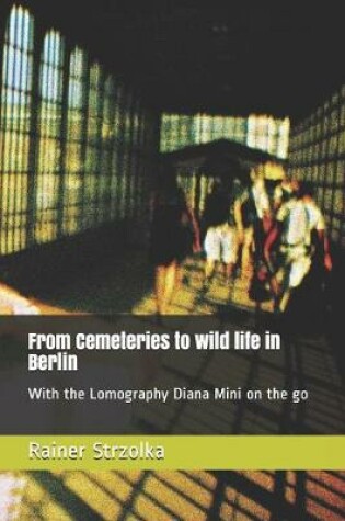 Cover of From Cemeteries to wild life in Berlin