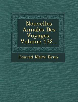 Book cover for Nouvelles Annales Des Voyages, Volume 132...