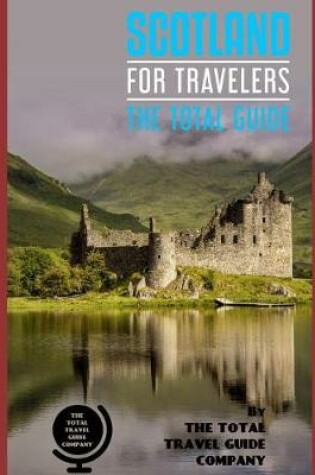 Cover of SCOTLAND FOR TRAVELERS. The total guide
