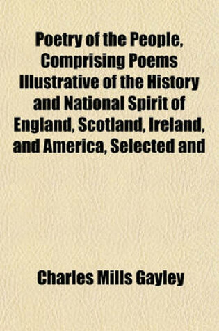 Cover of Poetry of the People, Comprising Poems Illustrative of the History and National Spirit of England, Scotland, Ireland, and America, Selected and