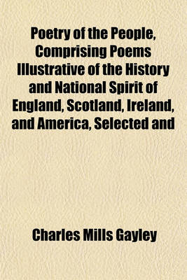 Book cover for Poetry of the People, Comprising Poems Illustrative of the History and National Spirit of England, Scotland, Ireland, and America, Selected and