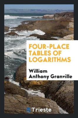 Book cover for Four-Place Tables of Logarithms