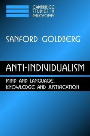 Cover of Anti-Individualism: Mind and Language, Knowledge and Justification. Cambridge Studies in Philosophy.