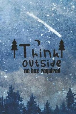 Cover of Think Outside No Box Required