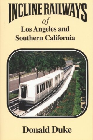 Cover of Incline Railways of Los Angeles and Southern California