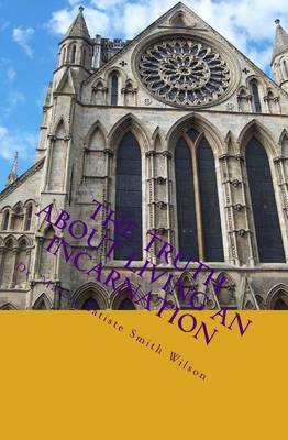 Book cover for The Truth About Living an Incarnation