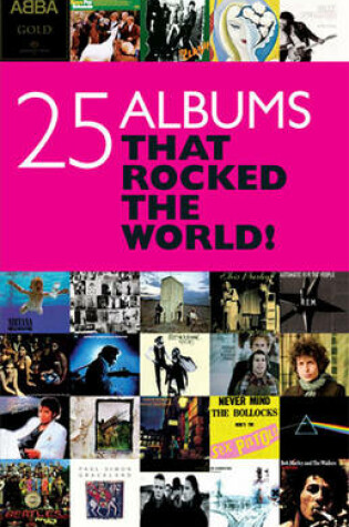 Cover of 25 Albums That Rocked The World!