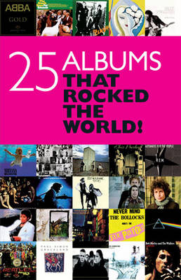 Book cover for 25 Albums That Rocked The World!