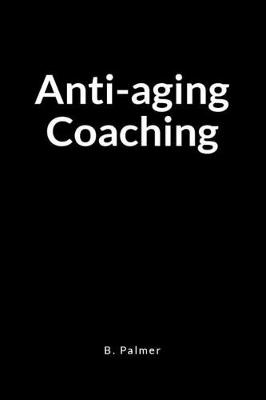 Book cover for Anti-Aging Coaching