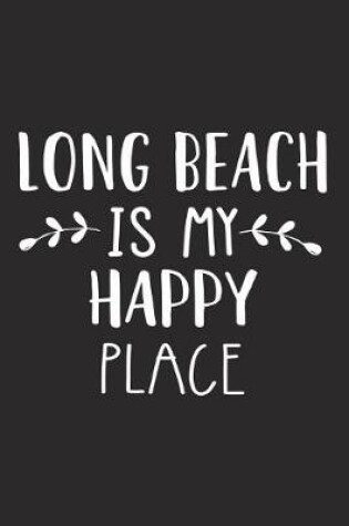 Cover of Long Beach Is My Happy Place