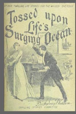 Book cover for Journal Vintage Penny Dreadful Book Cover Reproduction Tossed Upon Life's Surging Ocean