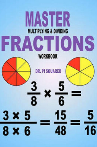 Cover of Master Multiplying & Dividing Fractions Workbook