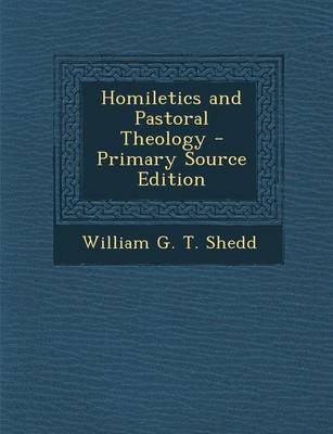 Book cover for Homiletics and Pastoral Theology - Primary Source Edition