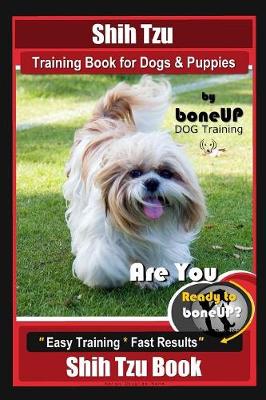 Book cover for Shih Tzu Training Book for Dogs & Puppies By BoneUP DOG Training