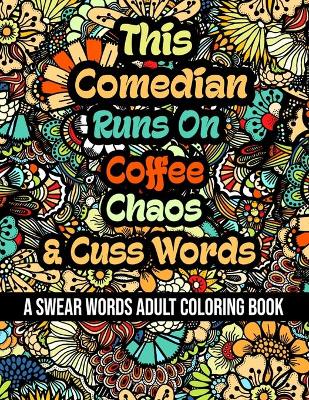 Book cover for This Comedian Runs On Coffee, Chaos and Cuss Words