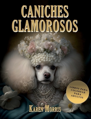 Book cover for Caniches Glamorosos