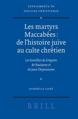 Book cover for Les Martyrs Maccabees: de l'Histoire Juive Au Culte Chretien