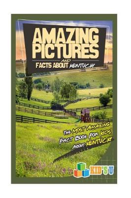 Book cover for Amazing Pictures and Facts about Kentucky