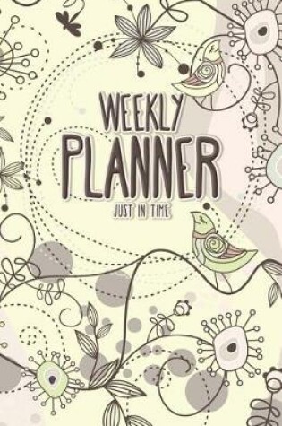 Cover of Weekly Planner just in time