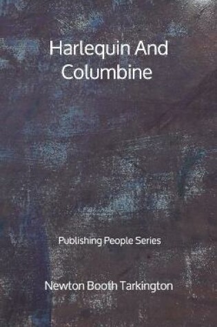 Cover of Harlequin And Columbine - Publishing People Series