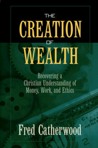 Cover of The Creation of Wealth