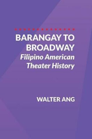 Cover of Barangay to Broadway