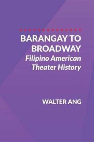 Cover of Barangay to Broadway