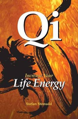 Book cover for Qi: Increase Your Life Energy