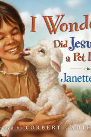 Cover of I Wonder ... Did Jesus Have a Pet Lamb?
