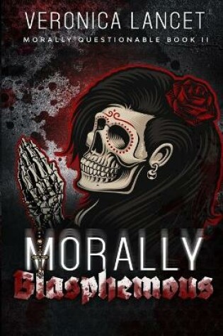Cover of Morally Blasphemous