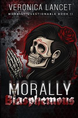 Book cover for Morally Blasphemous
