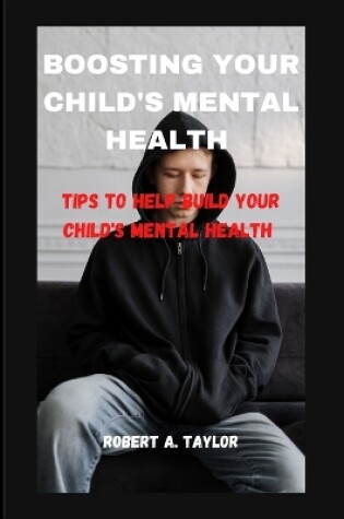 Cover of Boosting Your Child's Mental Health