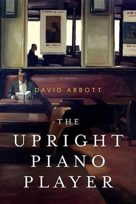 Book cover for Upright Piano Player, The: A Novel