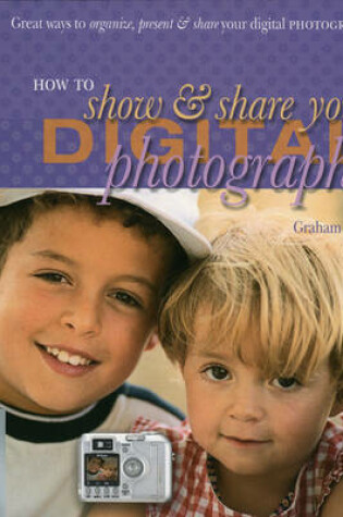 Cover of How to Show and Share Your Digital Photographs