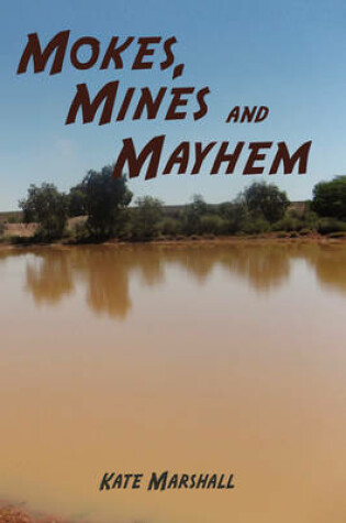 Cover of Mokes, Mines and Mayhem